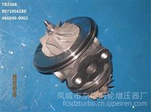 东GTD增 TB2568 Turbo 8971056180 466409-0002 turbocharger ；TB2568增压器机芯